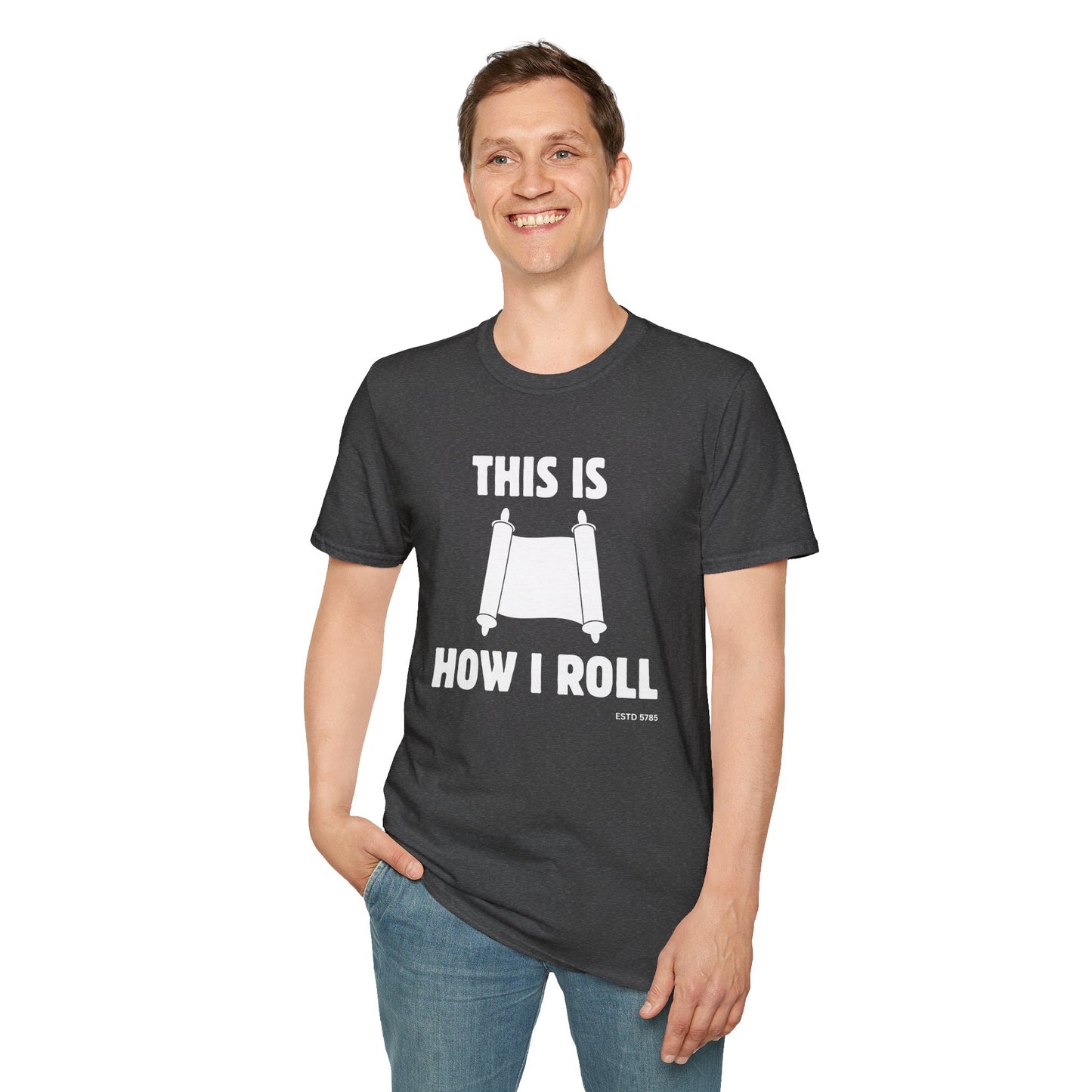 This Is How I Roll - Unisex soft T-shirt, Perfect Gift for Friends, Cool Streetwear for Summer