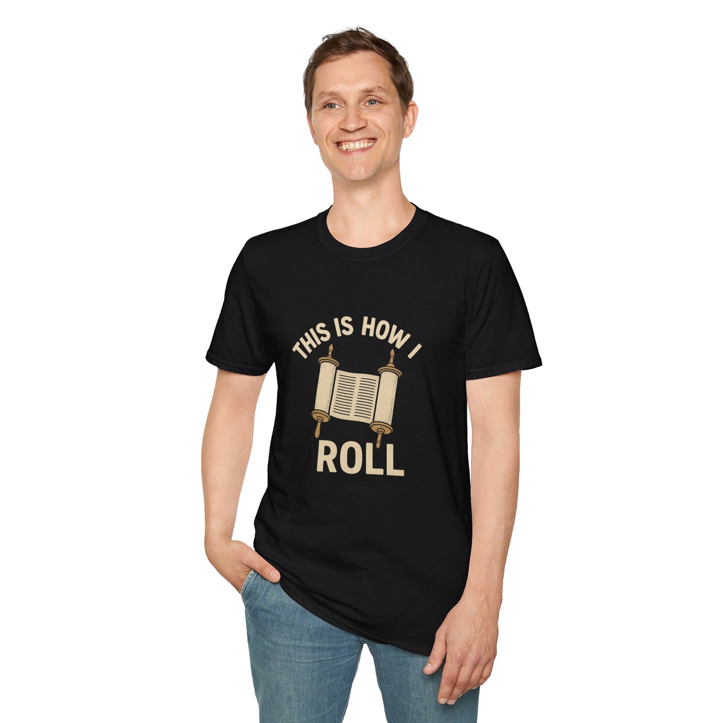 This is How I Roll - Unisex soft T-shirt, Perfect Gift for Friends