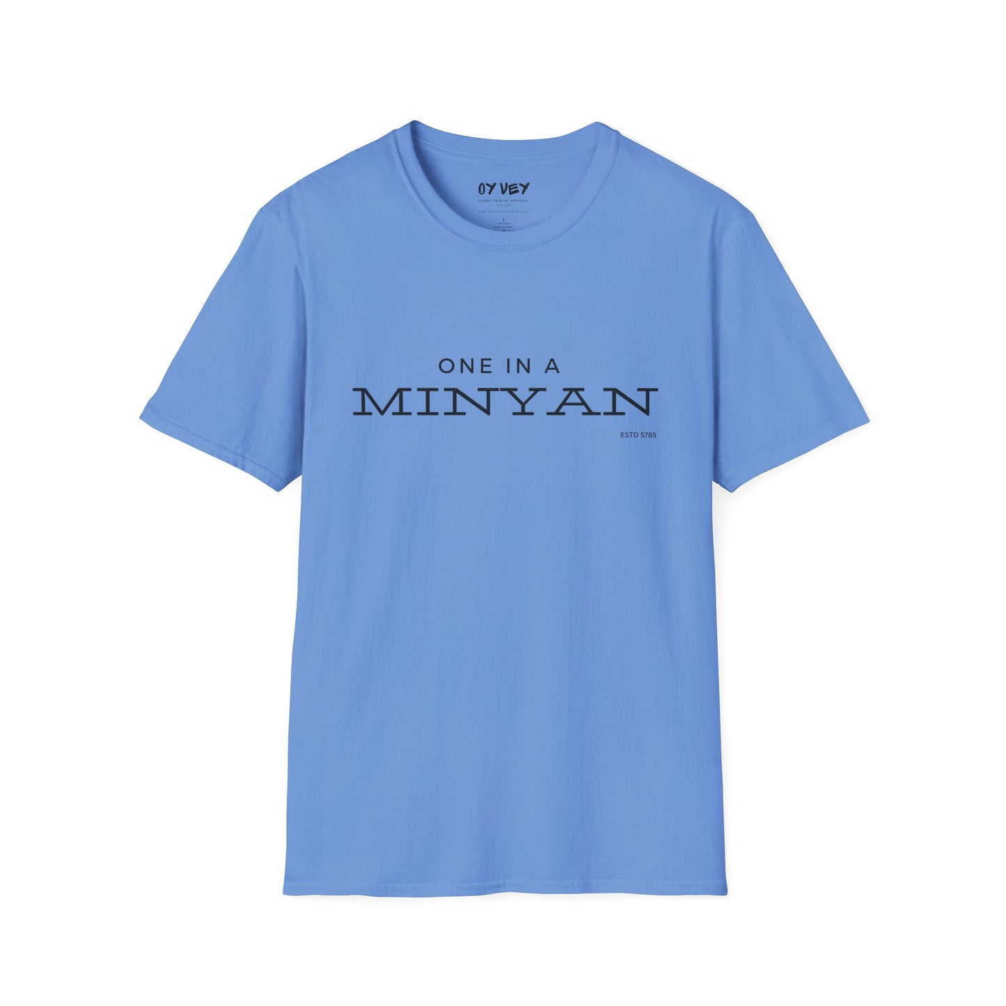 One In A Minyan - Unisex soft T-shirt, Perfect Gift for Friends