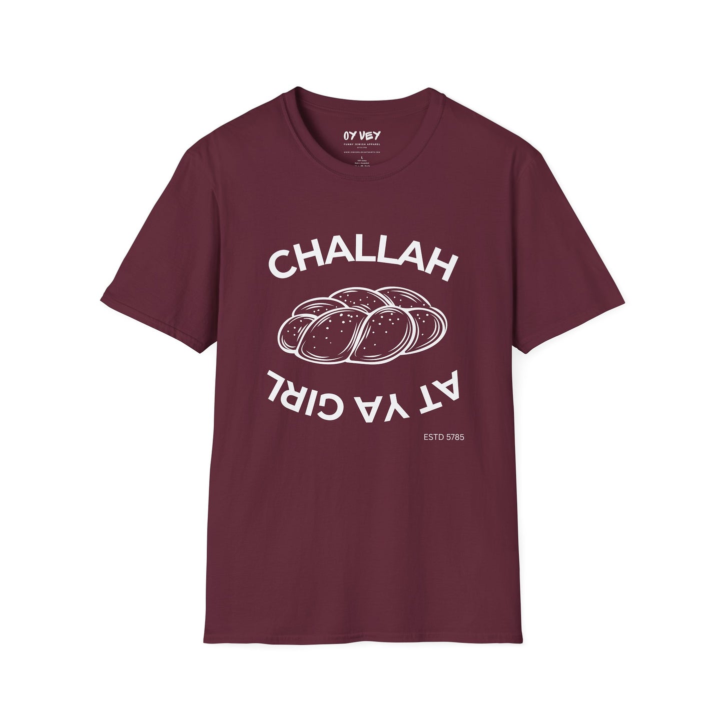 Challah At Ya Girl - Unisex soft T-shirt