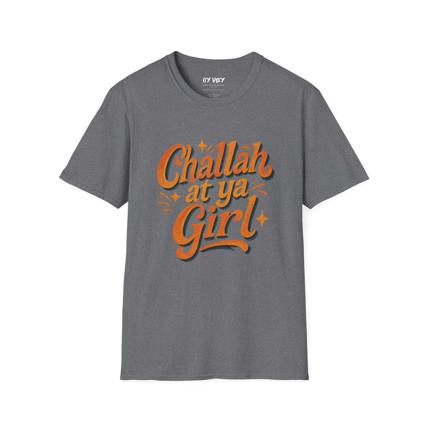 Challah At Ya Girl - Unisex soft T-shirt, Perfect Gift for Challah Bake