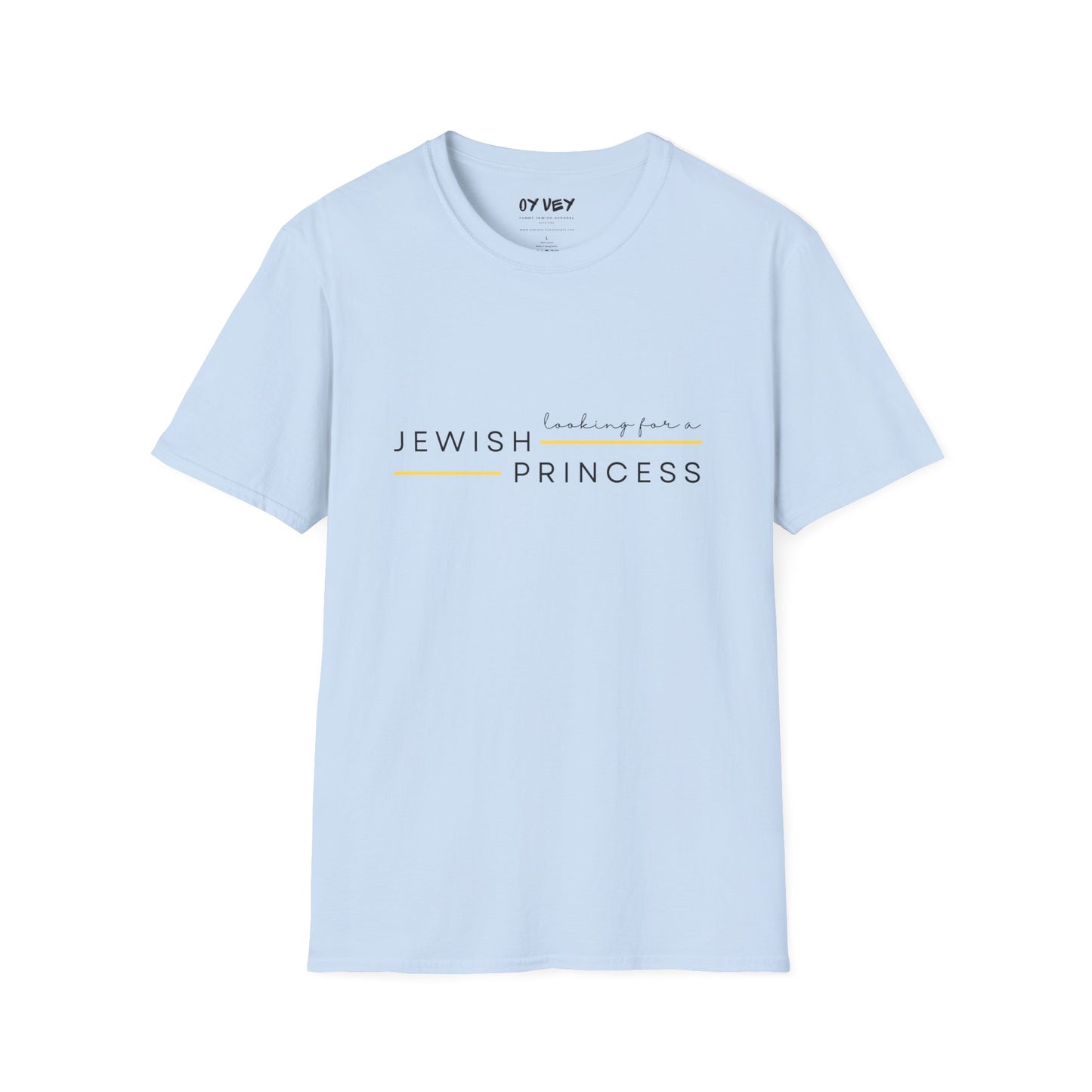 Looking for Jewish Princess - Unisex Softstyle T-Shirt