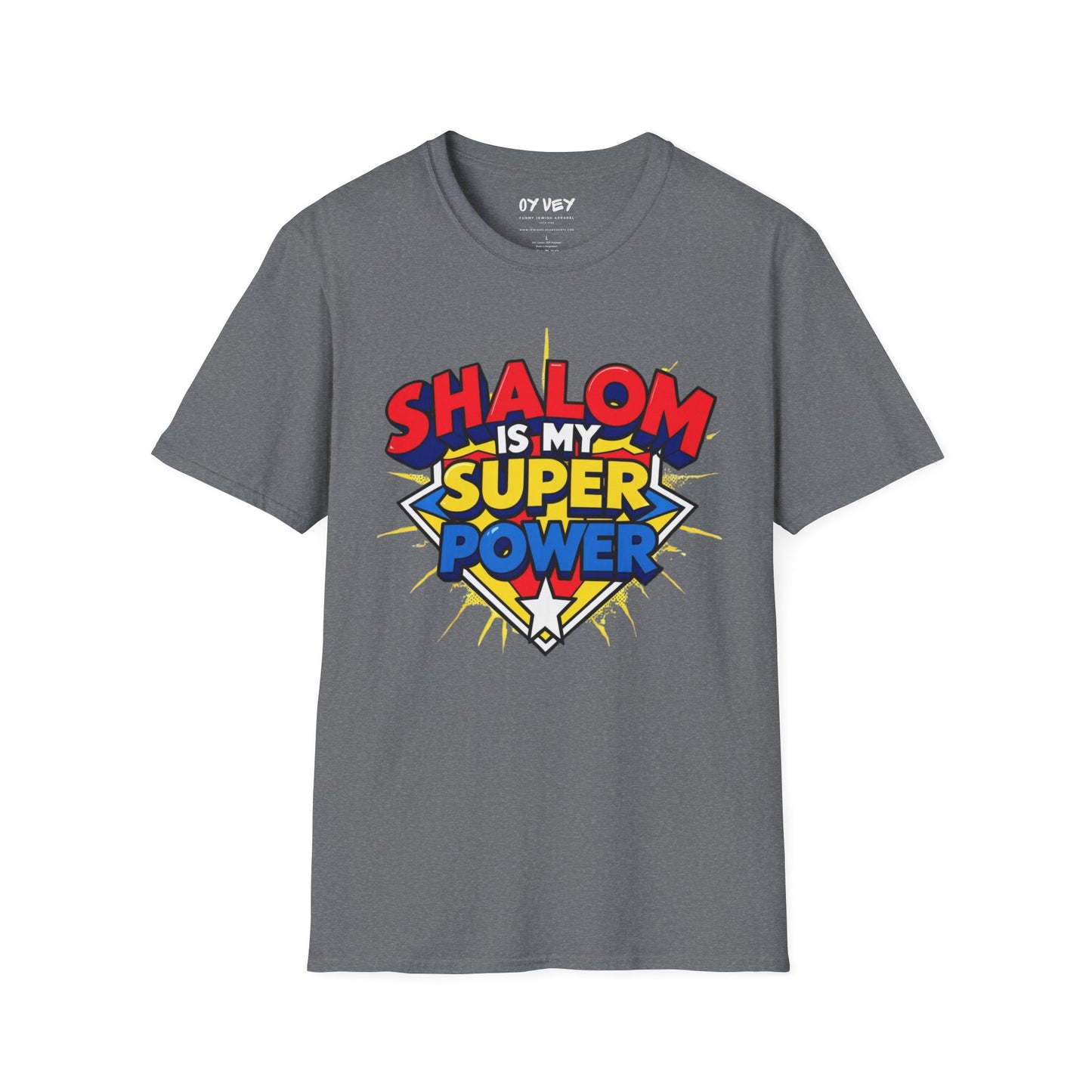 Shalom is my Superpower - Unisex soft T-shirt, Perfect Gift for Purim