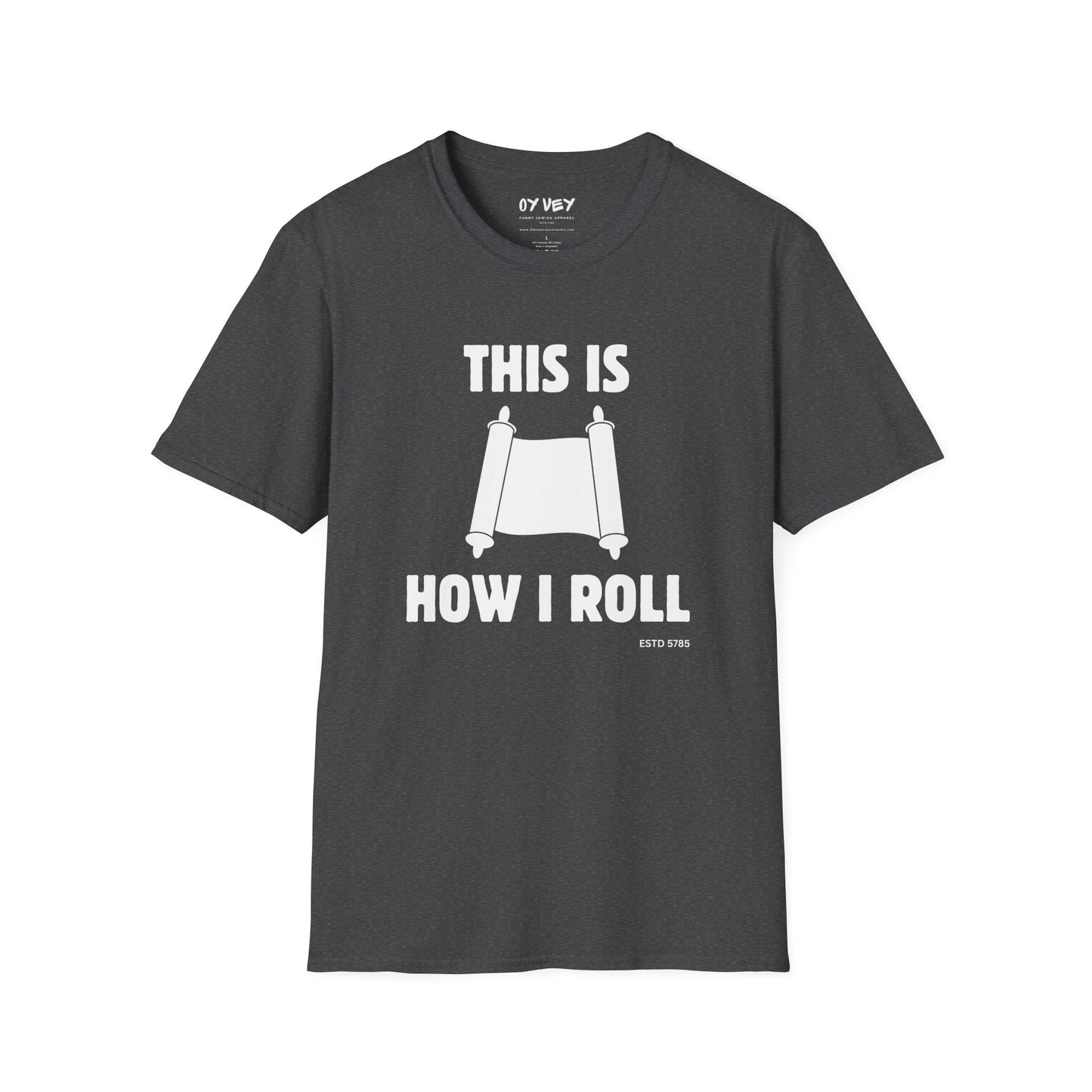 This Is How I Roll - Unisex soft T-shirt, Perfect Gift for Friends, Cool Streetwear for Summer