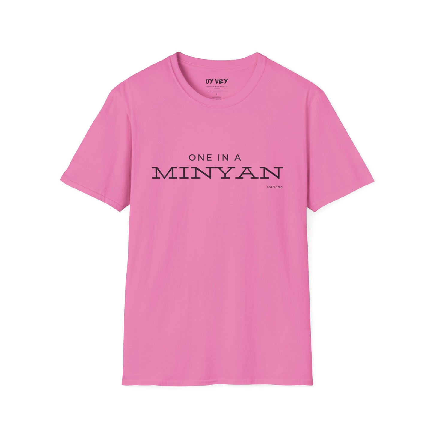 One In A Minyan - Unisex soft T-shirt, Perfect Gift for Friends