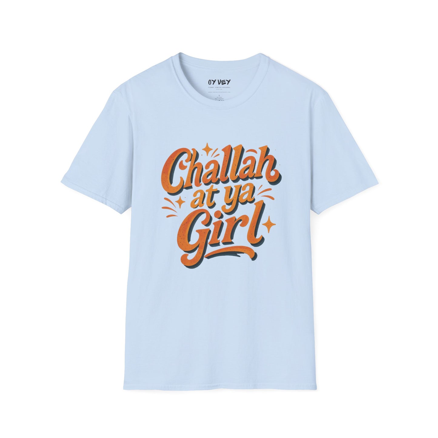 Challah At Ya Girl - Unisex soft T-shirt, Perfect Gift for Challah Bake