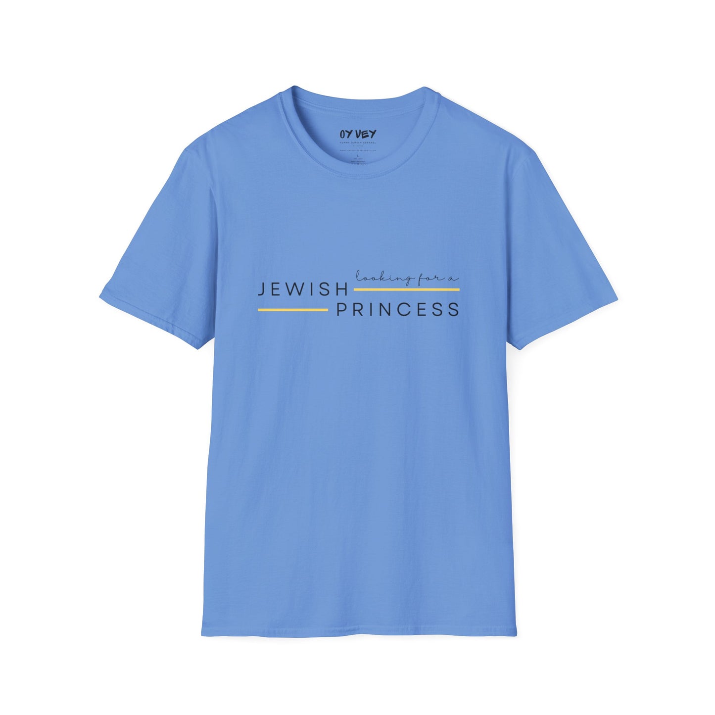 Looking for Jewish Princess - Unisex Softstyle T-Shirt