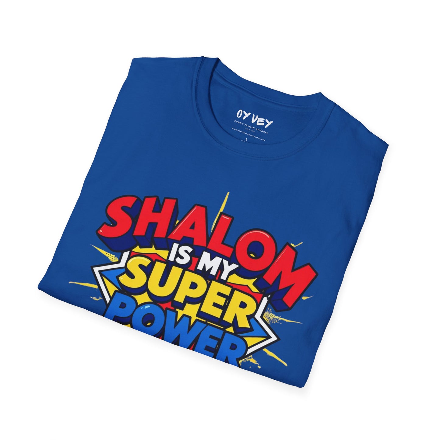 Shalom is my Superpower - Unisex soft T-shirt, Perfect Gift for Purim