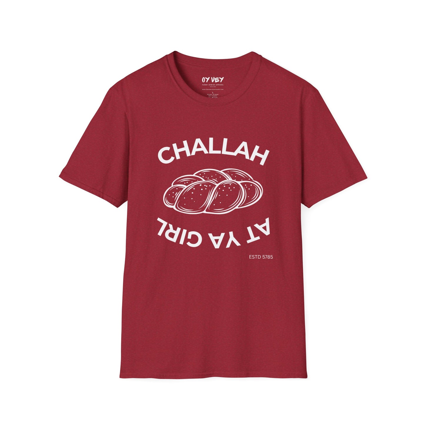 Challah At Ya Girl - Unisex soft T-shirt