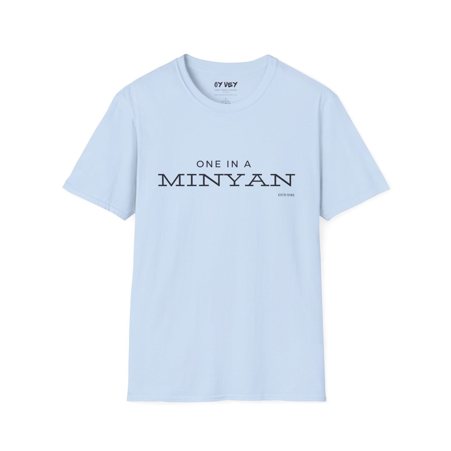 One In A Minyan - Unisex soft T-shirt, Perfect Gift for Friends