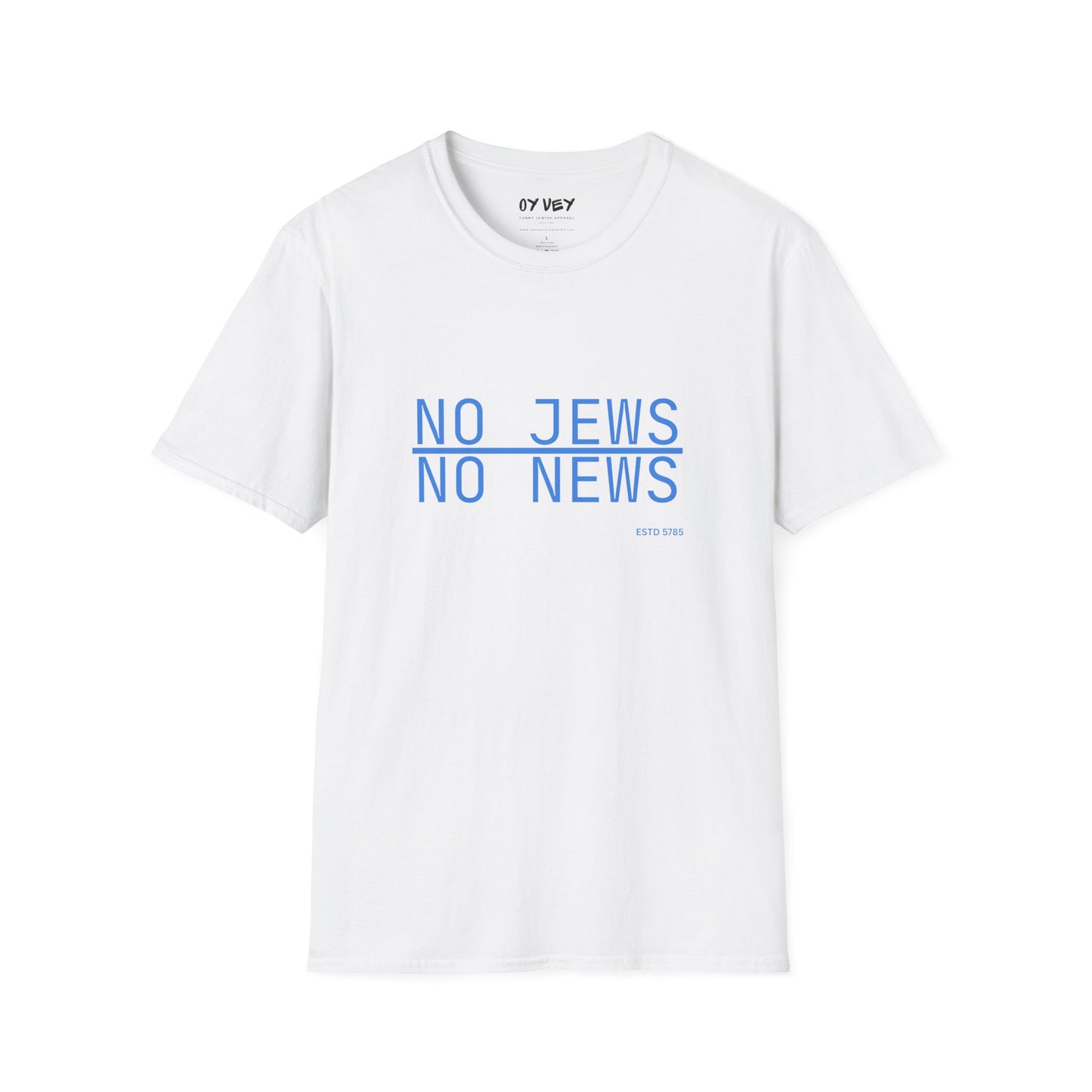 No Jews, No News - Unisex soft T-shirt, Perfect Gift for Friends