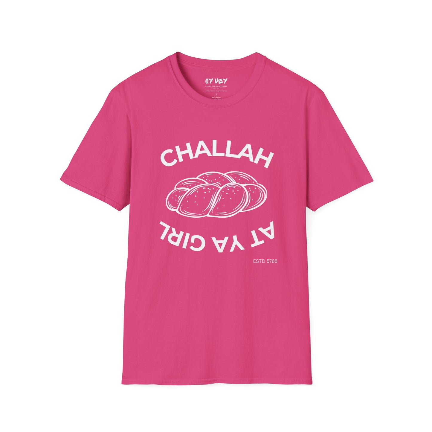 Challah At Ya Girl - Unisex soft T-shirt