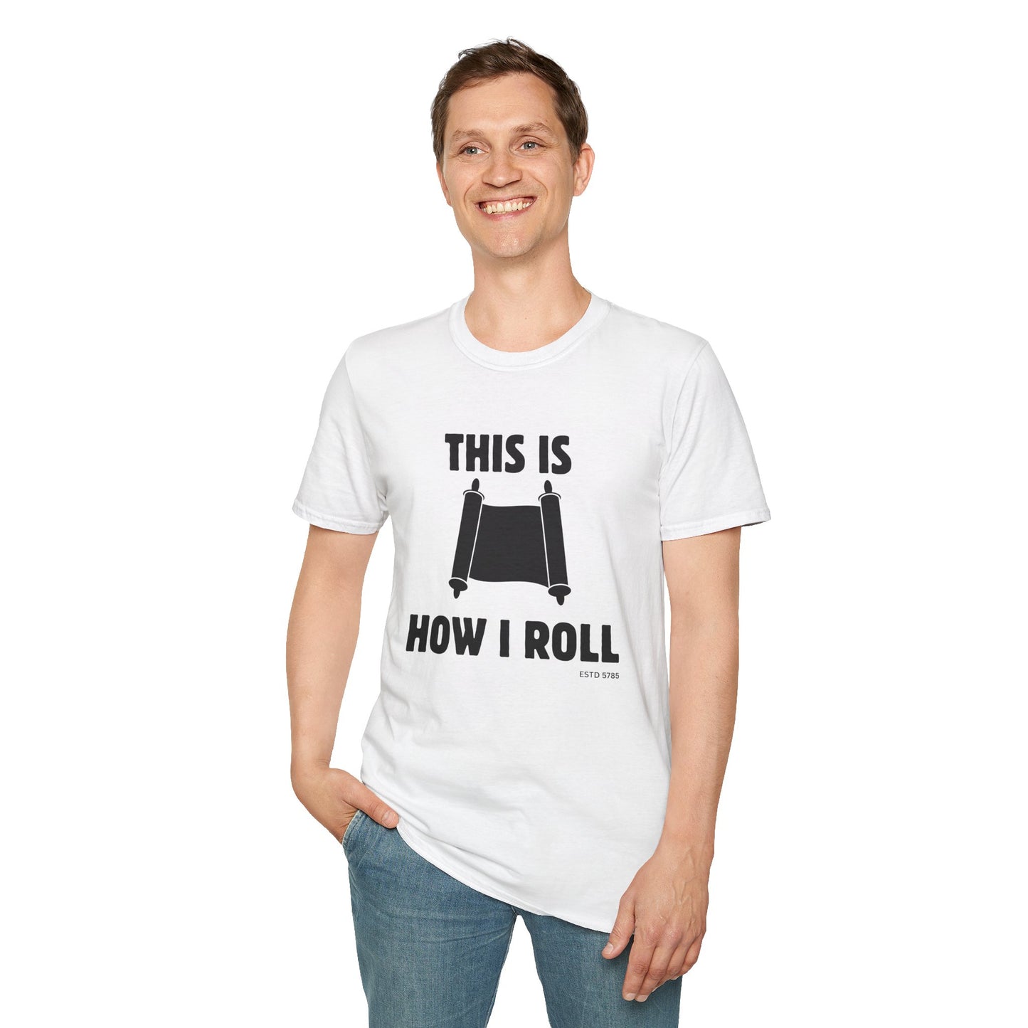 This Is How I Roll - Unisex soft T-shirt, Perfect Gift for Friends, Cool Streetwear for Summer