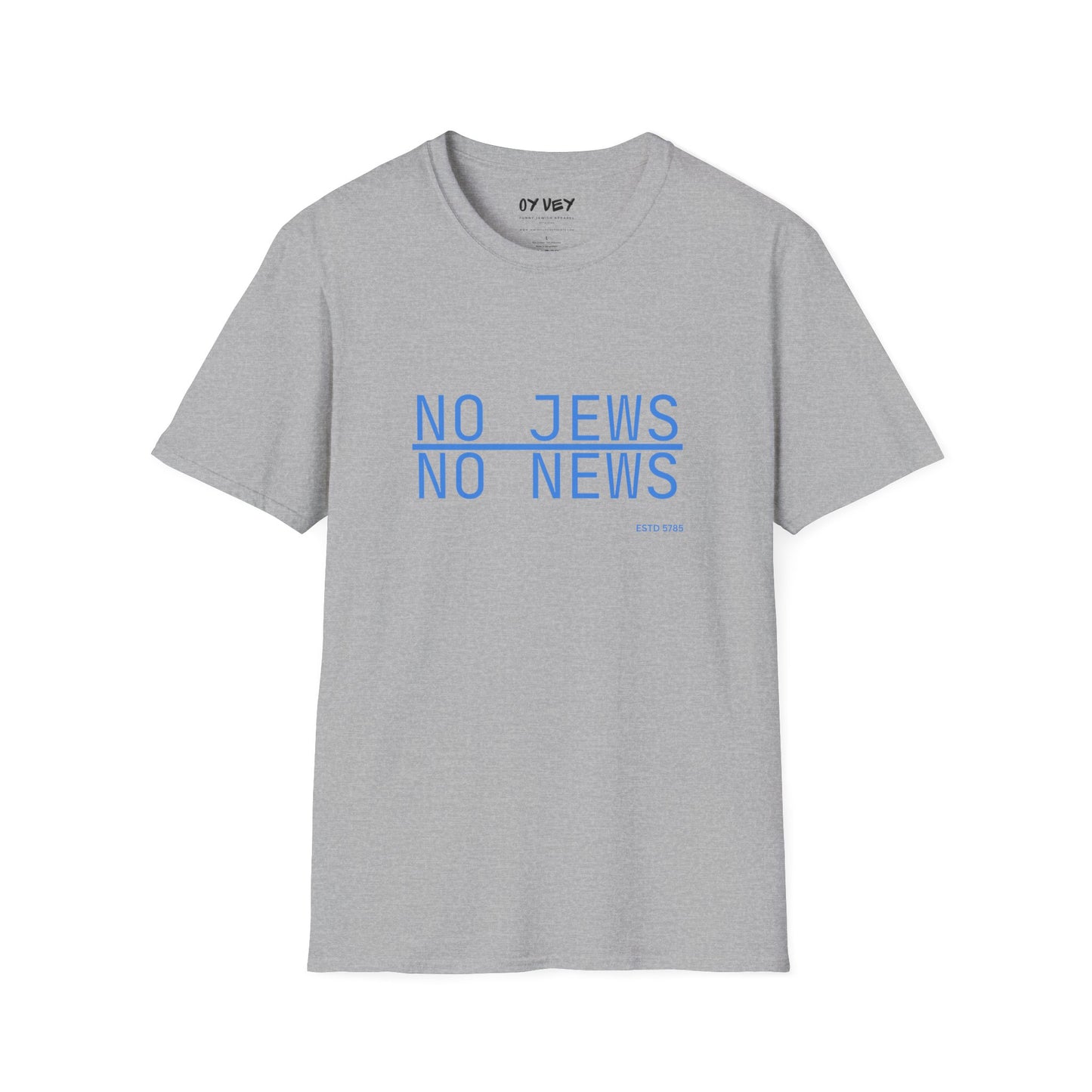 No Jews, No News - Unisex soft T-shirt, Perfect Gift for Friends