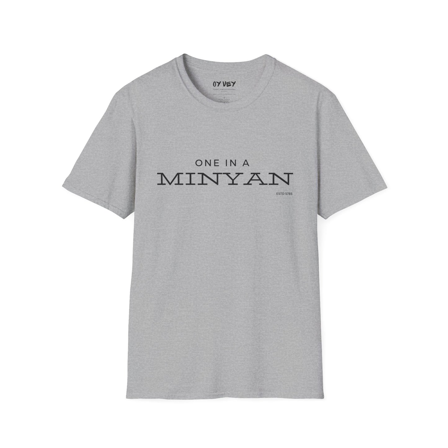 One In A Minyan - Unisex soft T-shirt, Perfect Gift for Friends