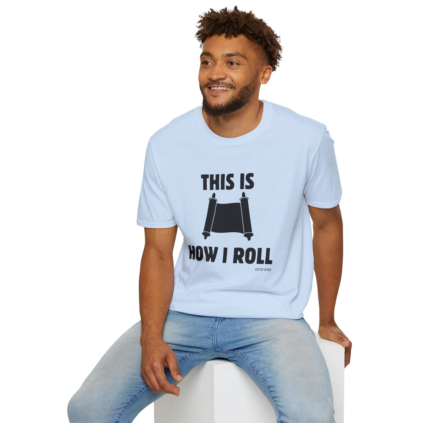 This Is How I Roll - Unisex soft T-shirt, Perfect Gift for Friends, Cool Streetwear for Summer