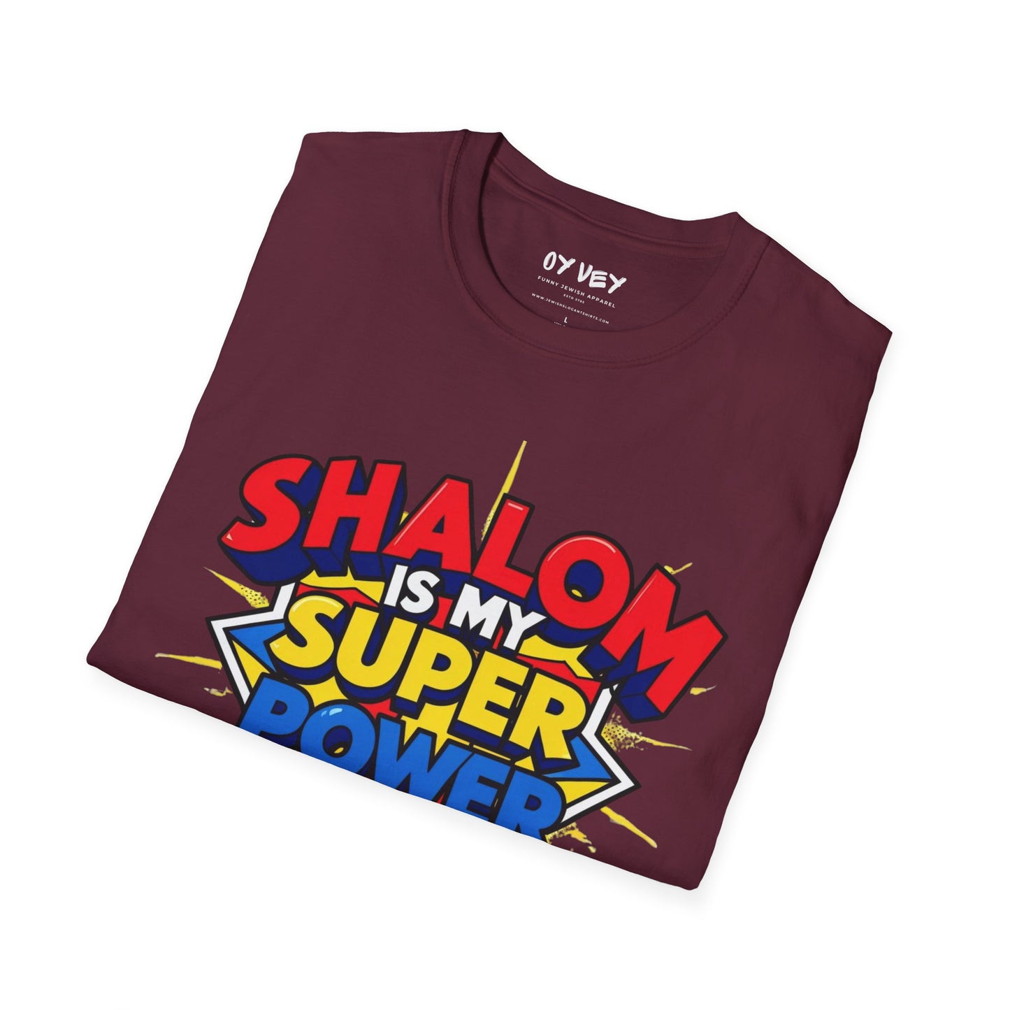 Shalom is my Superpower - Unisex soft T-shirt, Perfect Gift for Purim