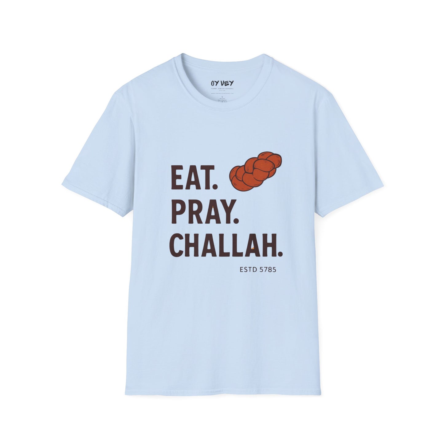 Challah - Unisex soft T-shirt, Perfect Gift for Friends