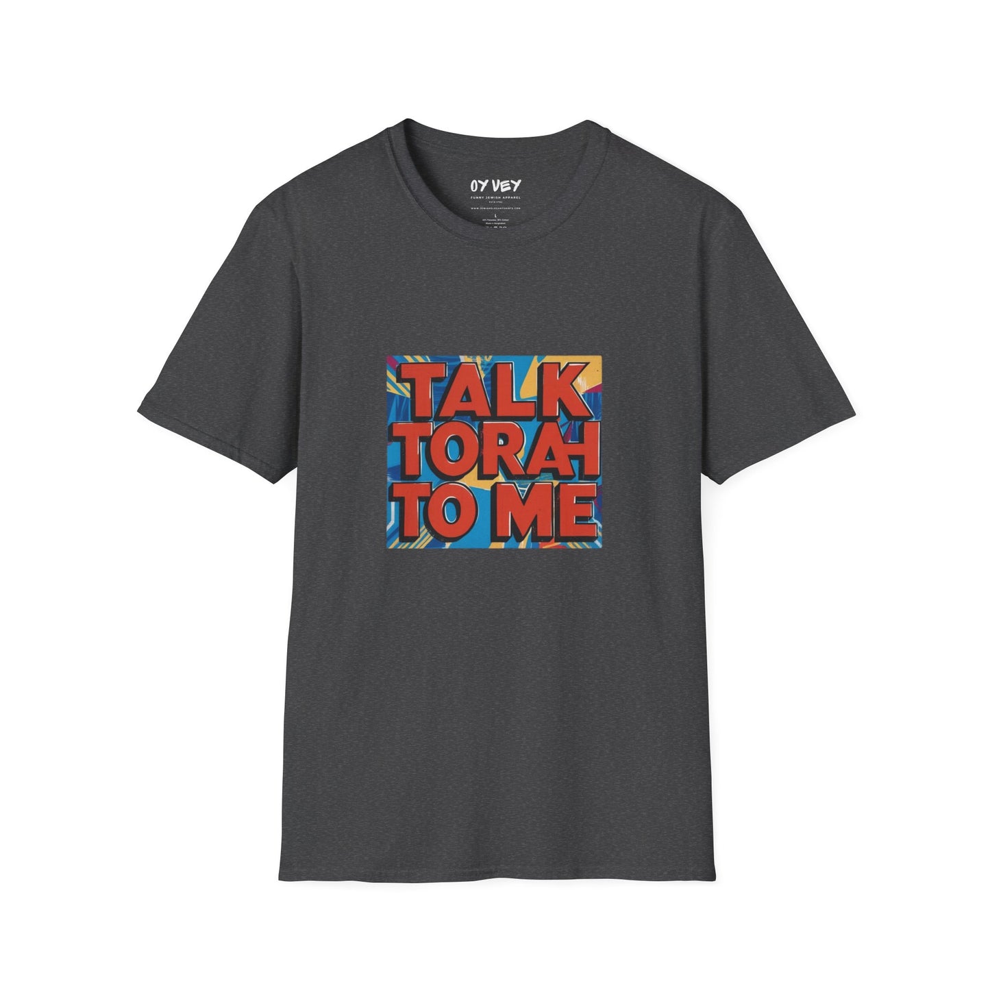 Talk Torah To Me - Unisex soft T-shirt, Perfect Gift for Friends