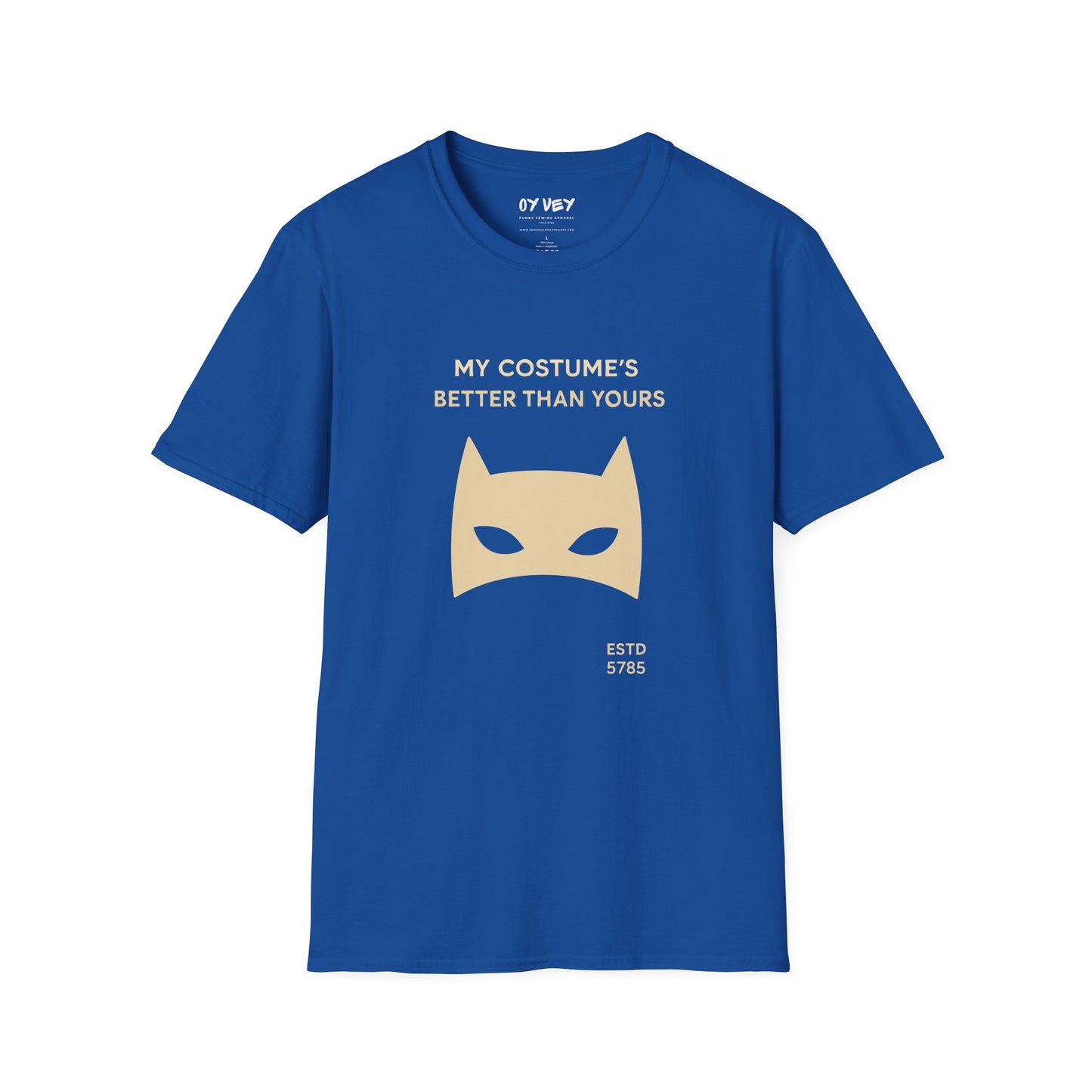 My Costume“s Better than Yours - Unisex soft T-shirt, Perfect Gift for Purim
