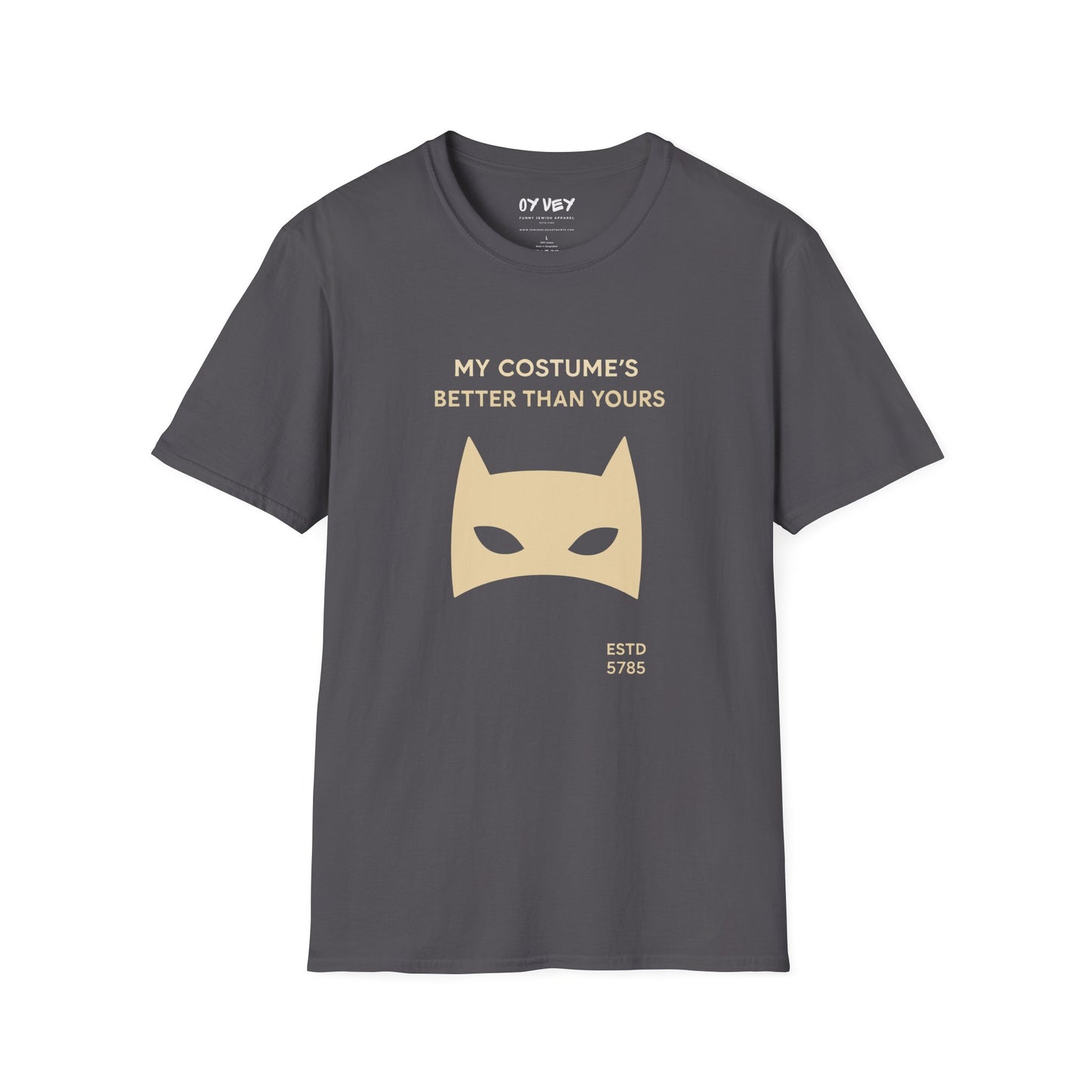 My Costume“s Better than Yours - Unisex soft T-shirt, Perfect Gift for Purim