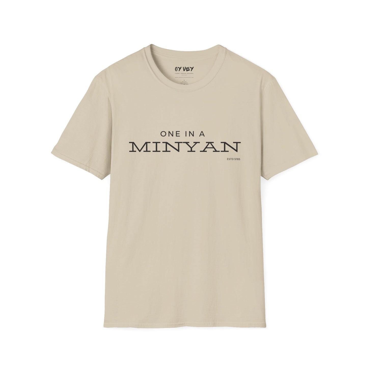 One In A Minyan - Unisex soft T-shirt, Perfect Gift for Friends