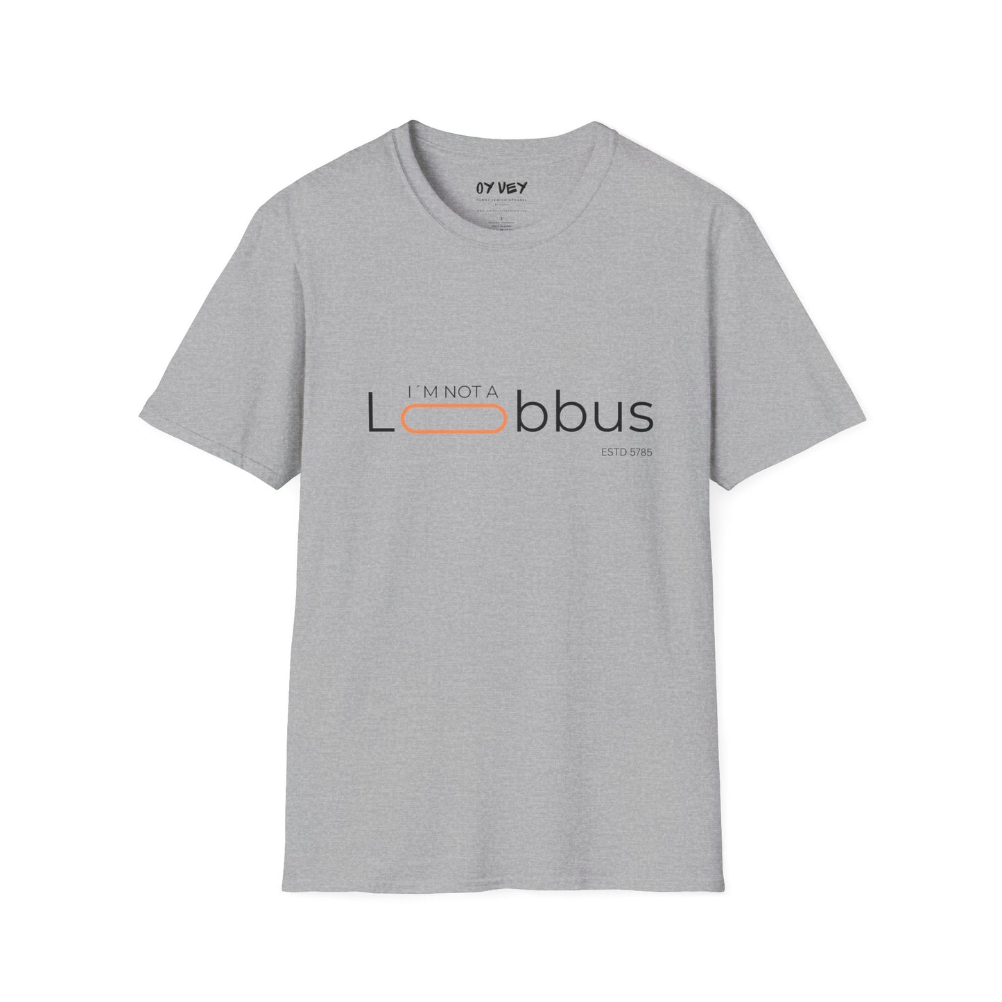 I´m not a Lobbus - Unisex Softstyle T-Shirt