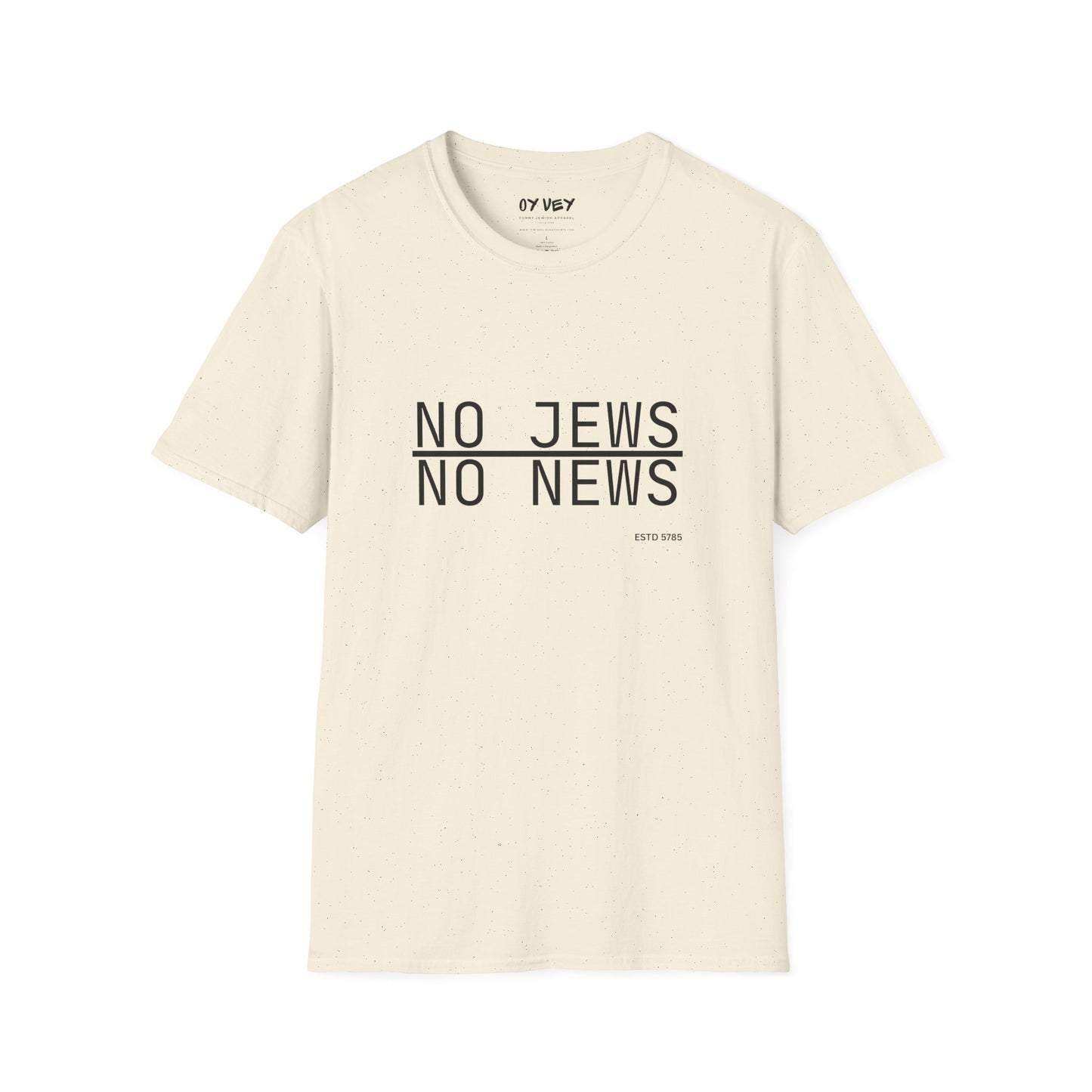 No Jews, No News - Unisex soft T-shirt, Perfect Gift for Friends