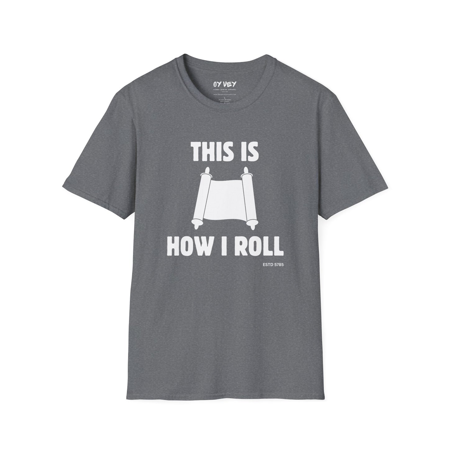 This Is How I Roll - Unisex soft T-shirt, Perfect Gift for Friends, Cool Streetwear for Summer