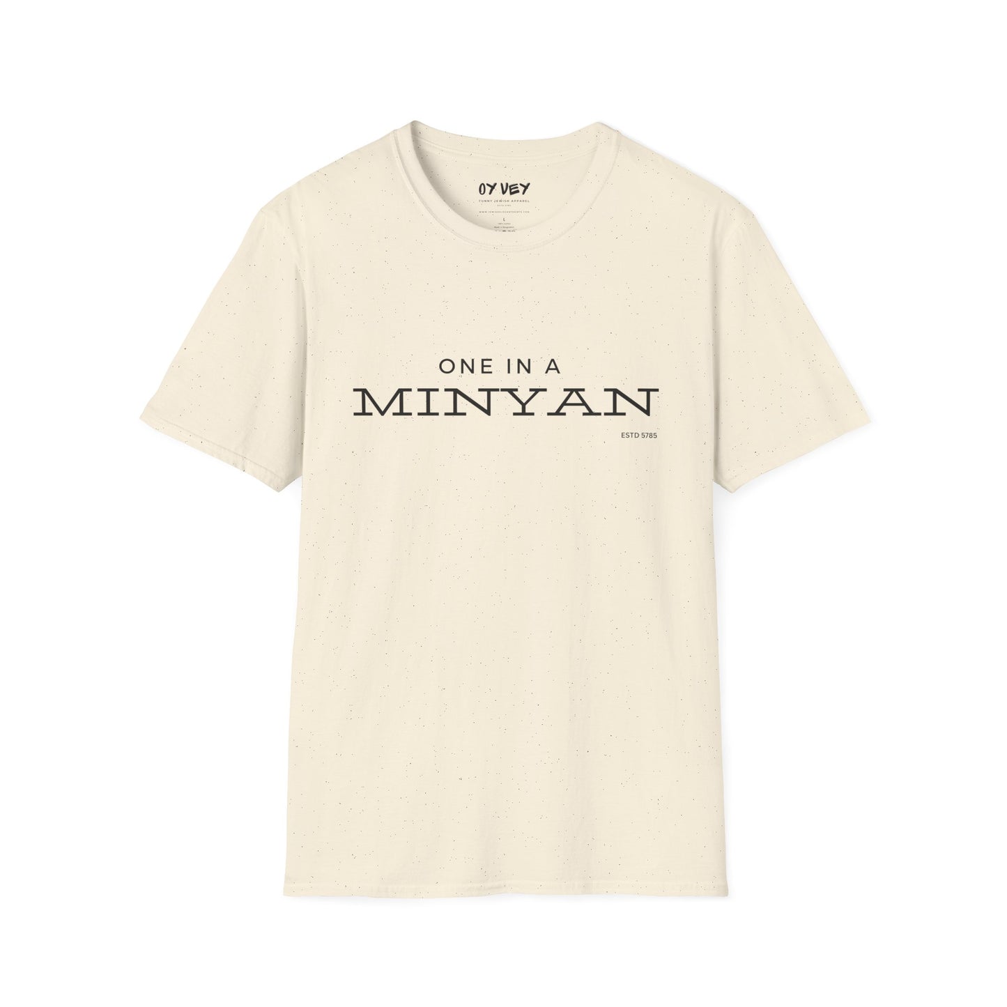 One In A Minyan - Unisex soft T-shirt, Perfect Gift for Friends