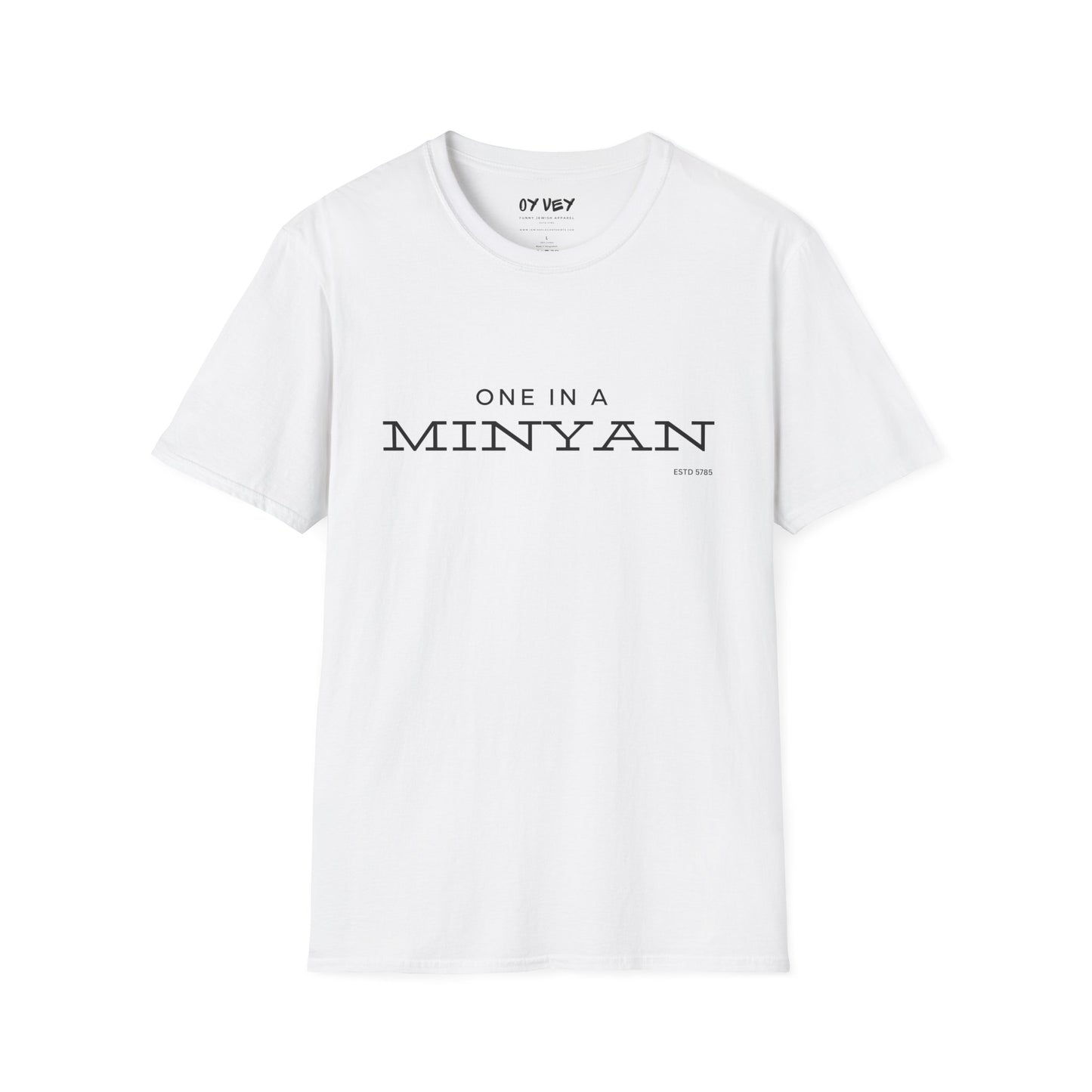One In A Minyan - Unisex soft T-shirt, Perfect Gift for Friends