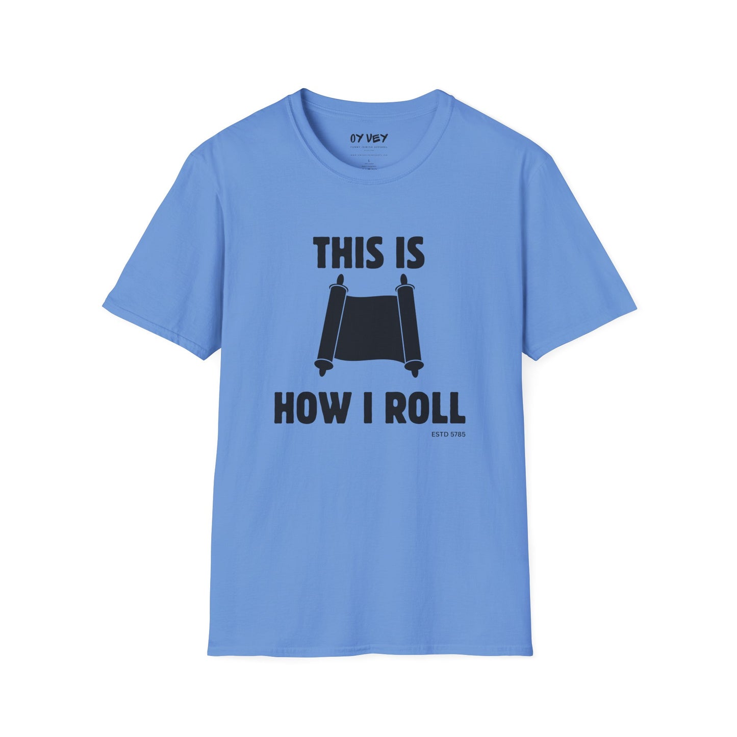 This Is How I Roll - Unisex soft T-shirt, Perfect Gift for Friends, Cool Streetwear for Summer