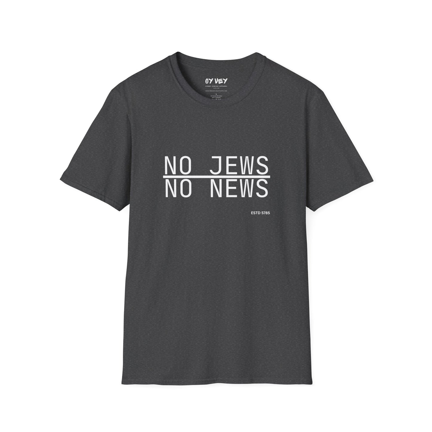 No Jews, No News - Unisex soft T-shirt, Perfect Gift for Friends
