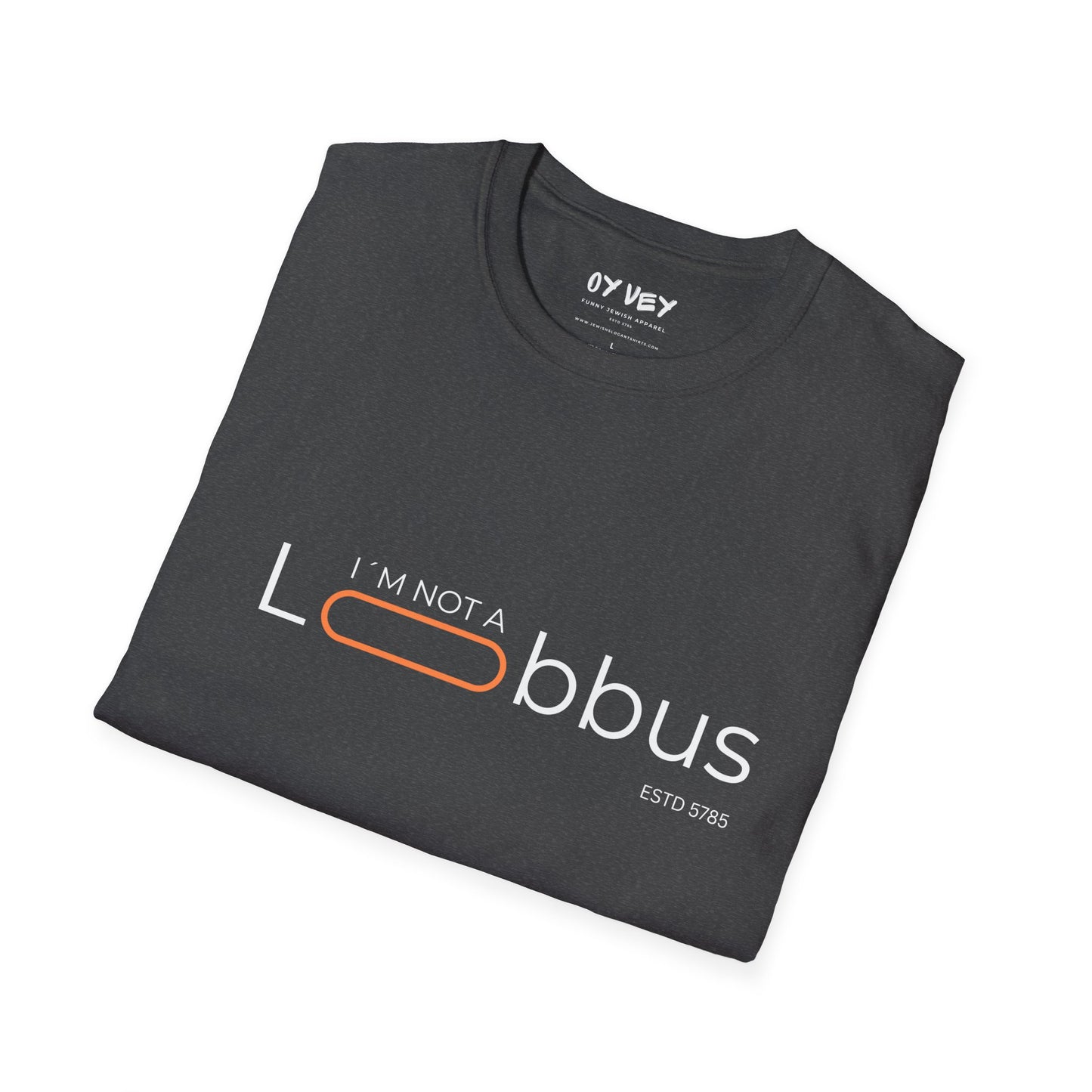 I´m not a Lobbus - Unisex Softstyle T-Shirt