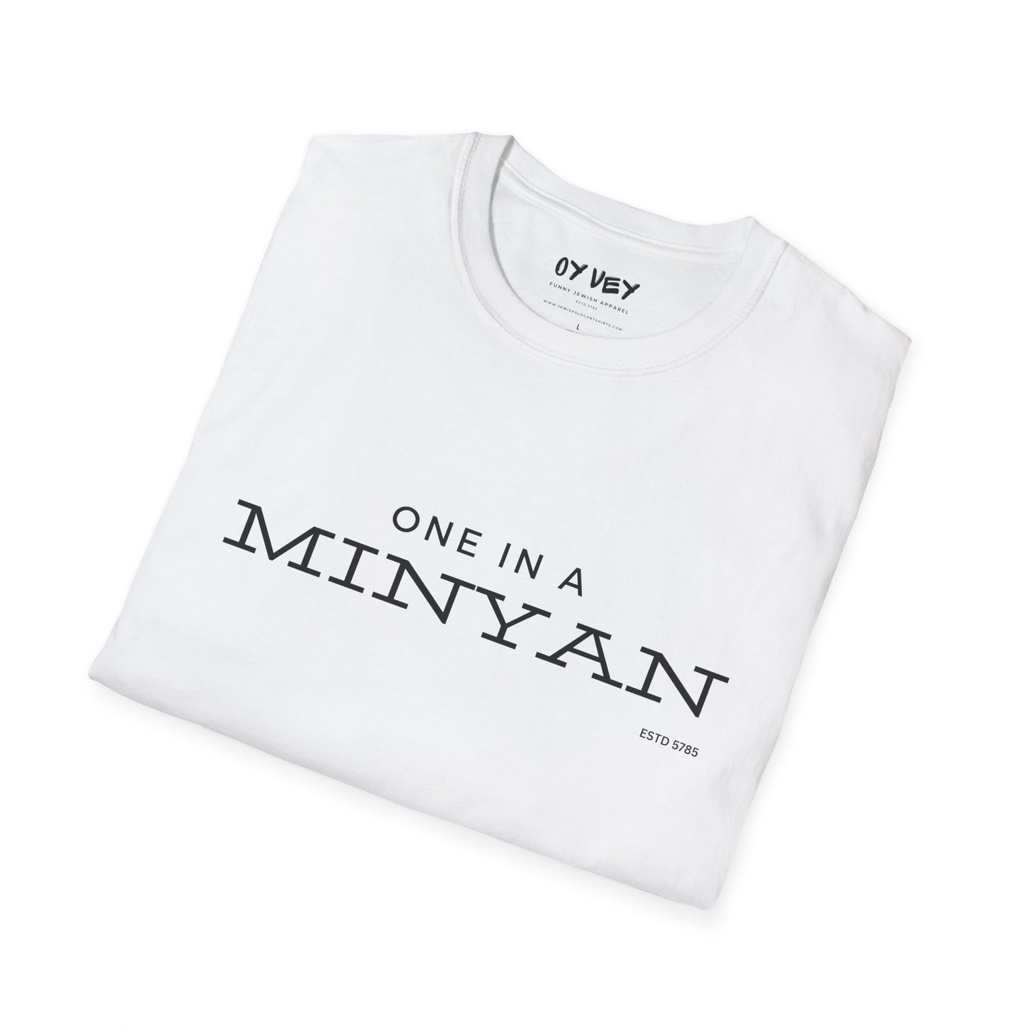 One In A Minyan - Unisex soft T-shirt, Perfect Gift for Friends