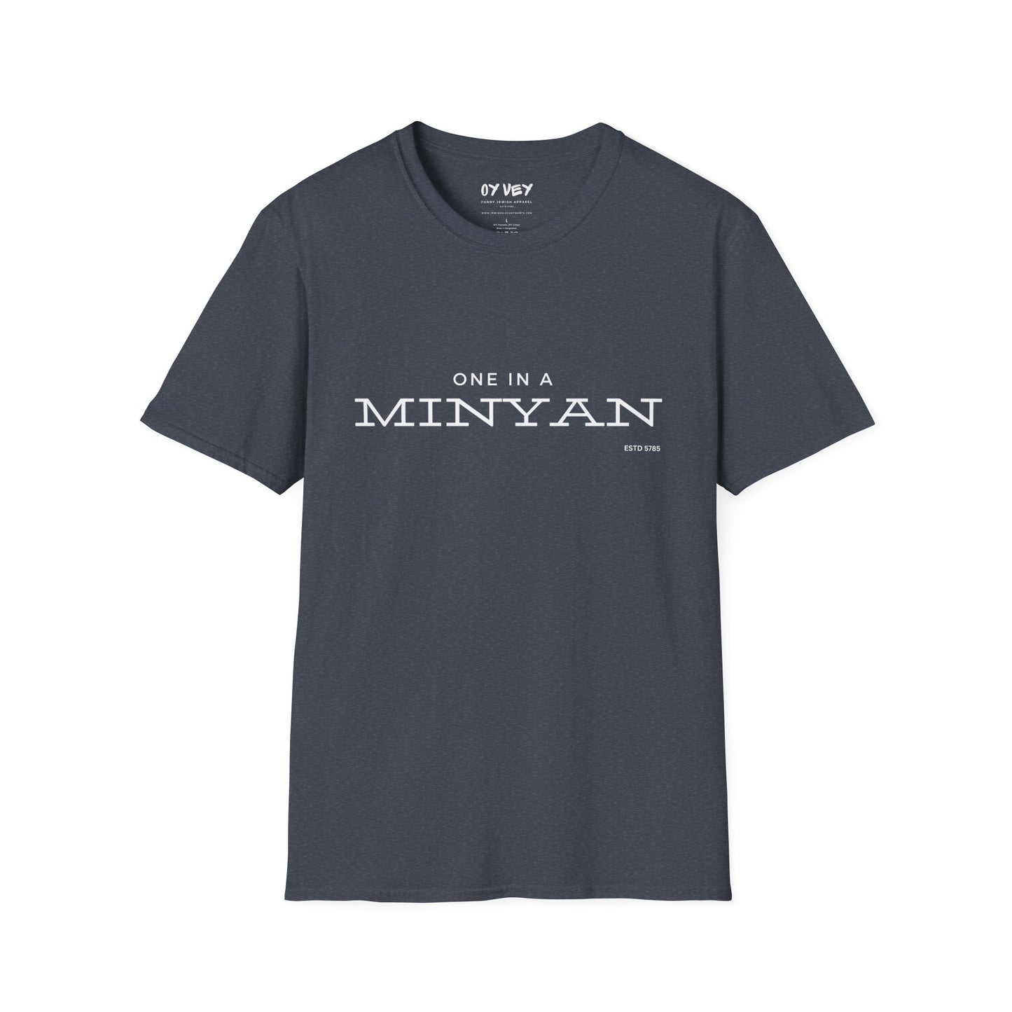 One In A Minyan - Unisex soft T-shirt, Perfect Gift for Friends