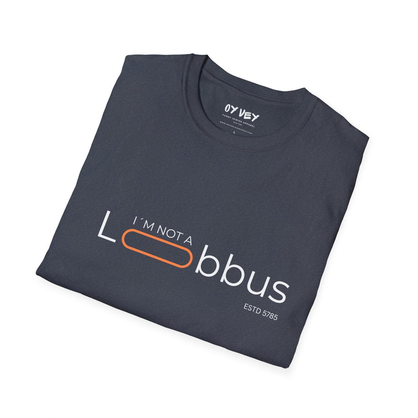 I´m not a Lobbus - Unisex Softstyle T-Shirt
