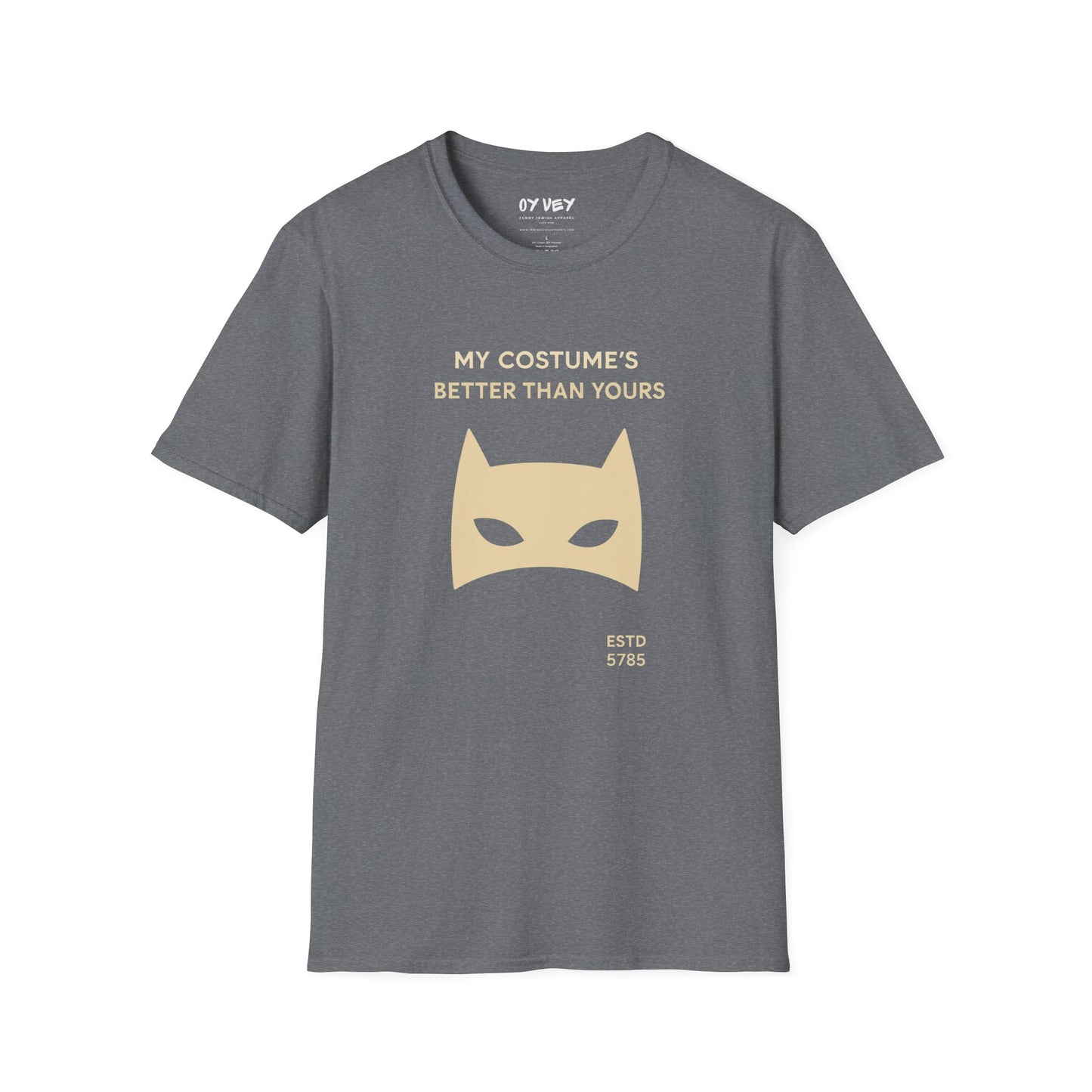 My Costume“s Better than Yours - Unisex soft T-shirt, Perfect Gift for Purim