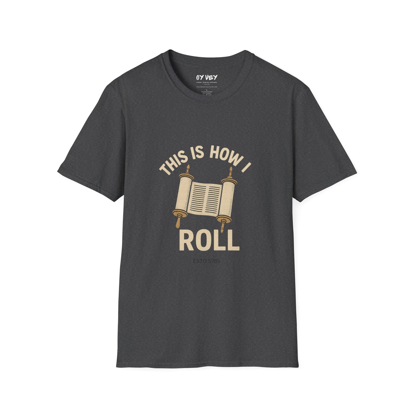 This is How I Roll - Unisex soft T-shirt, Perfect Gift for Friends
