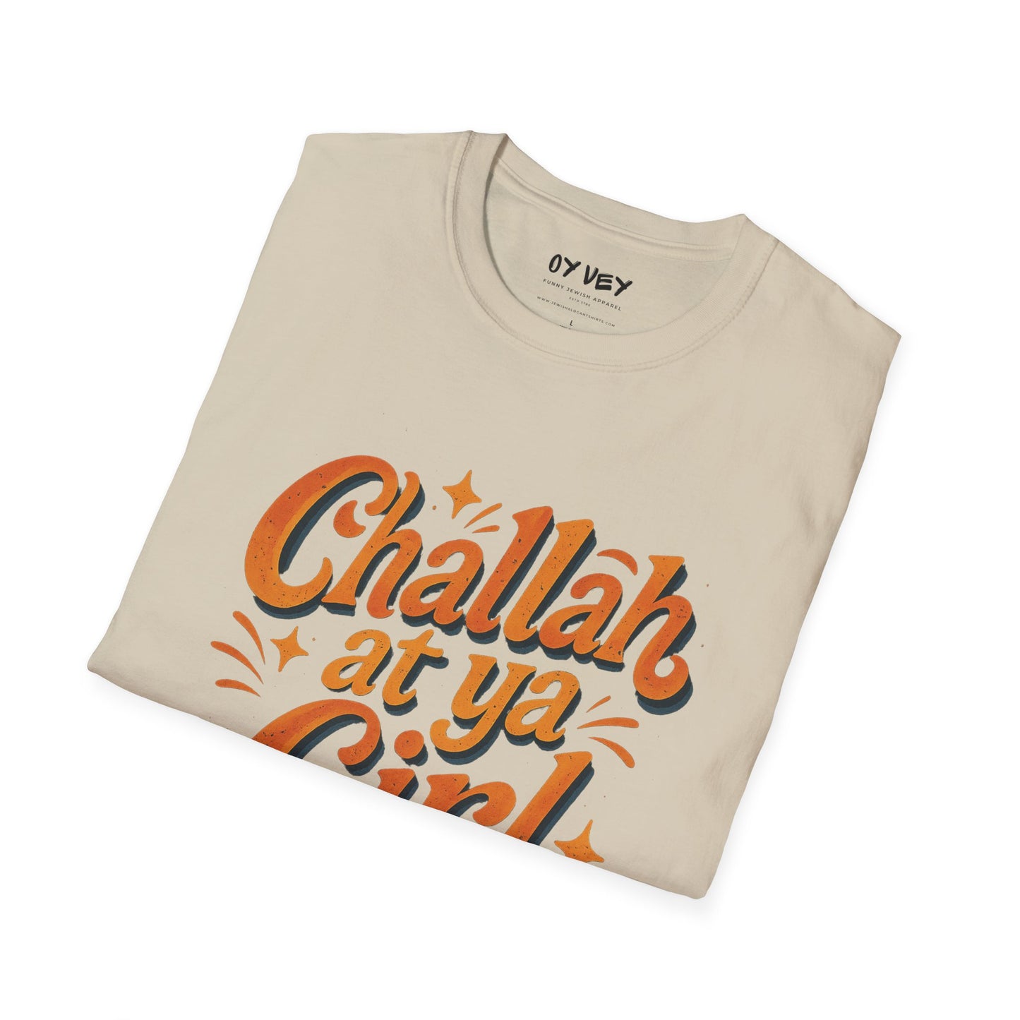 Challah At Ya Girl - Unisex soft T-shirt, Perfect Gift for Challah Bake