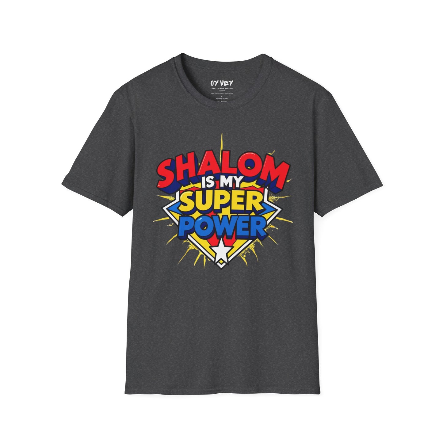 Shalom is my Superpower - Unisex soft T-shirt, Perfect Gift for Purim