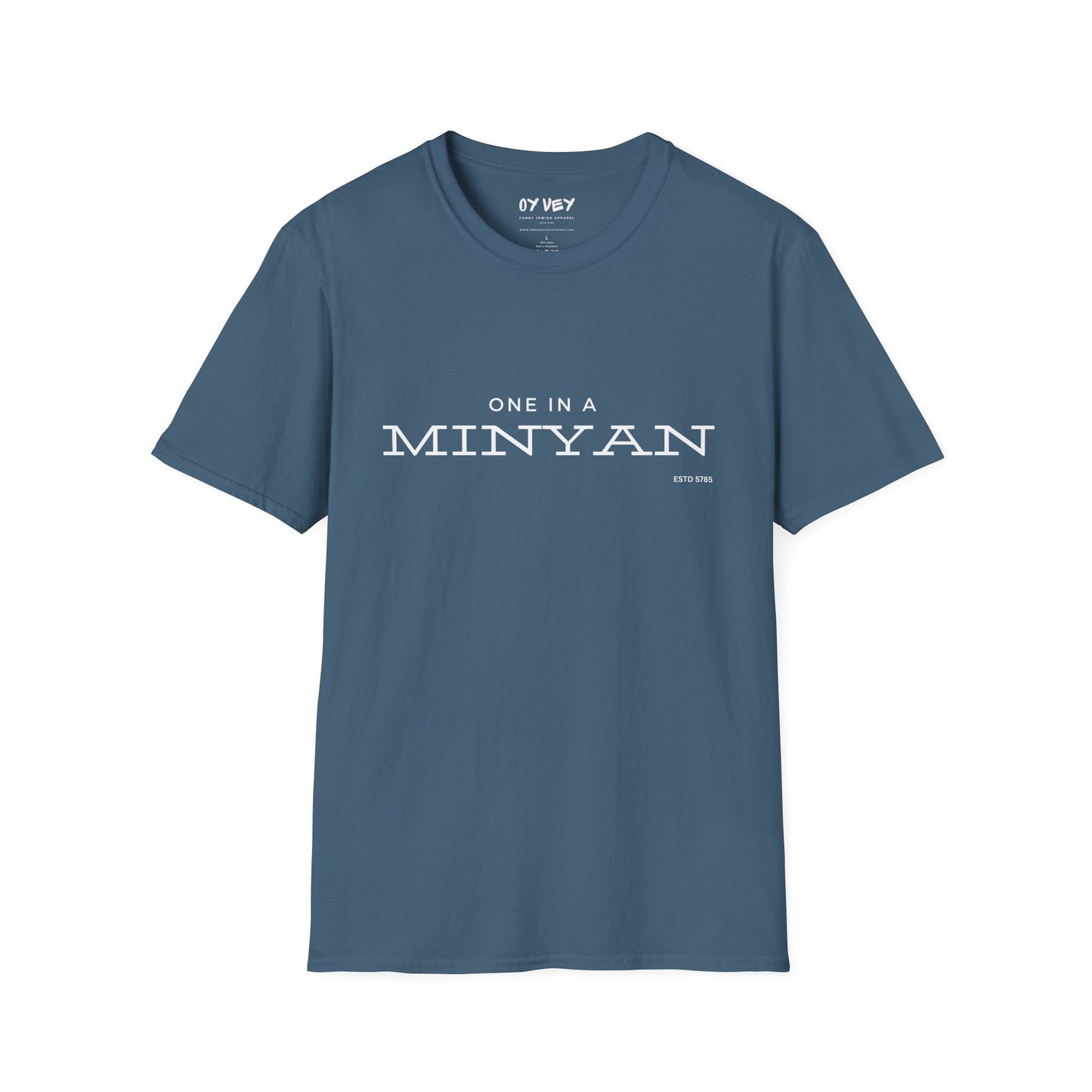One In A Minyan - Unisex soft T-shirt, Perfect Gift for Friends