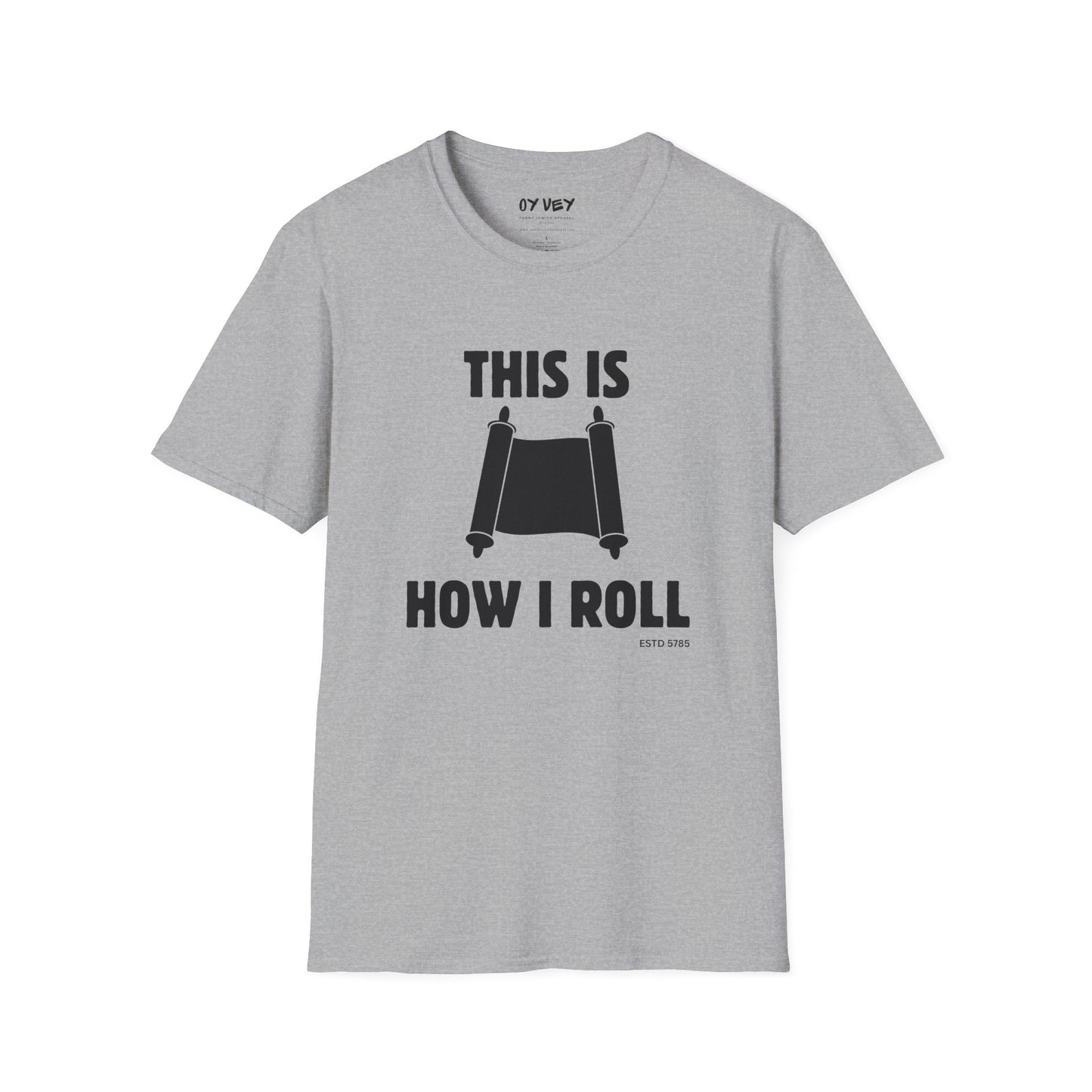 This Is How I Roll - Unisex soft T-shirt, Perfect Gift for Friends, Cool Streetwear for Summer