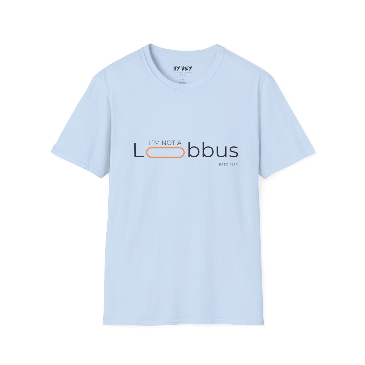 I´m not a Lobbus - Unisex Softstyle T-Shirt