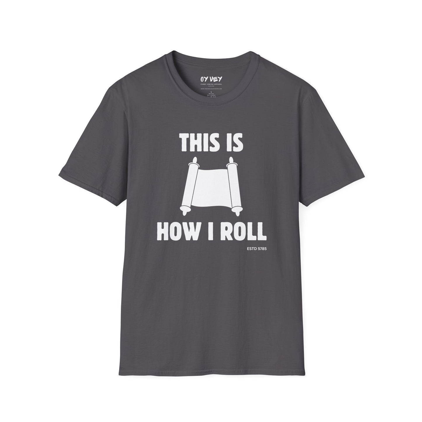 This Is How I Roll - Unisex soft T-shirt, Perfect Gift for Friends, Cool Streetwear for Summer