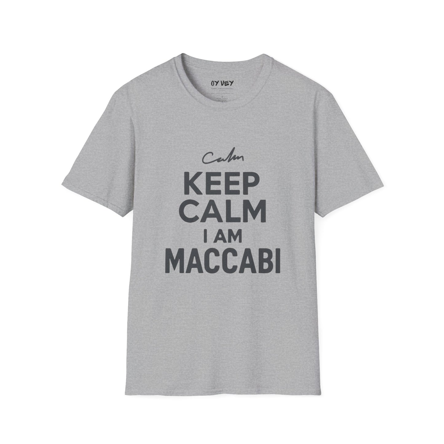 Keep Calm I am Maccabi 2 - Unisex soft T-shirt, Perfect Gift for Maccabees