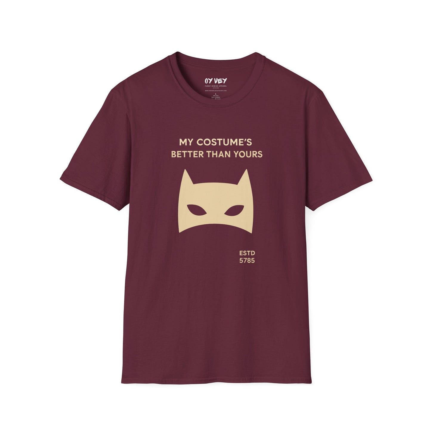 My Costume“s Better than Yours - Unisex soft T-shirt, Perfect Gift for Purim