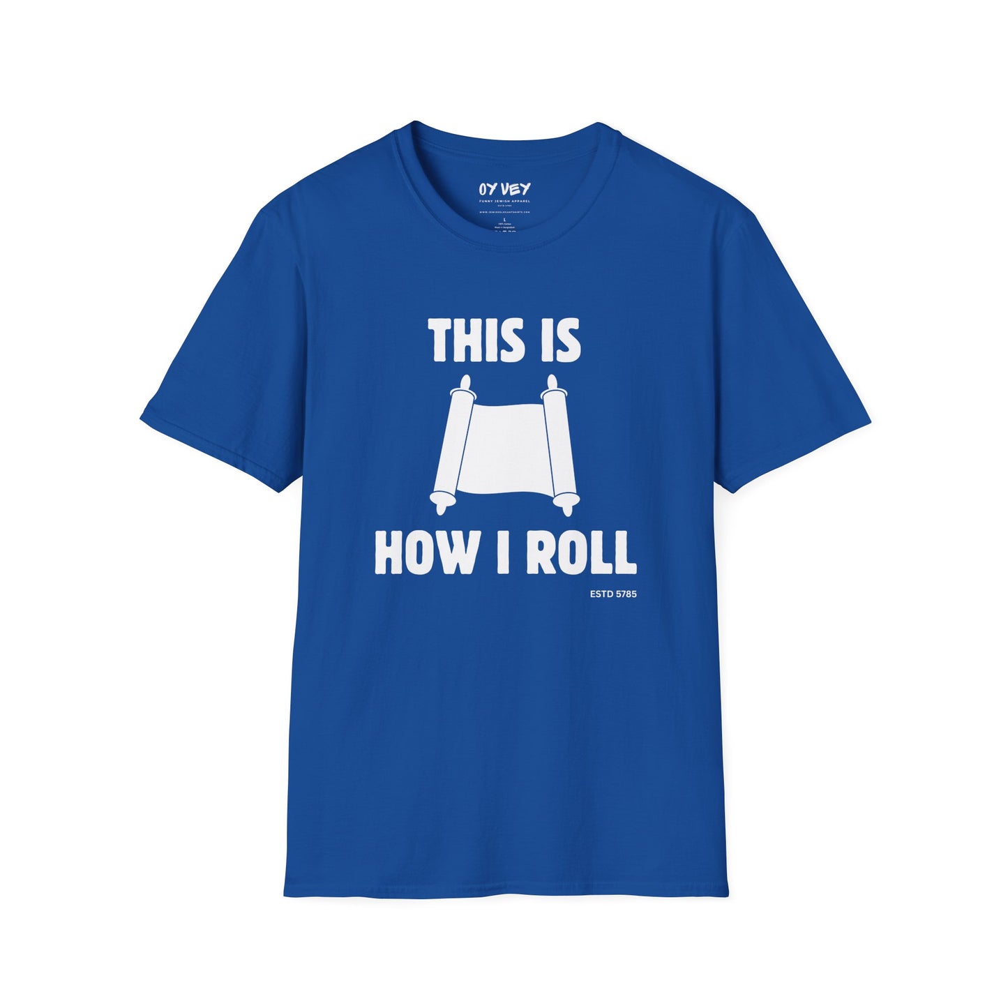 This Is How I Roll - Unisex soft T-shirt, Perfect Gift for Friends, Cool Streetwear for Summer