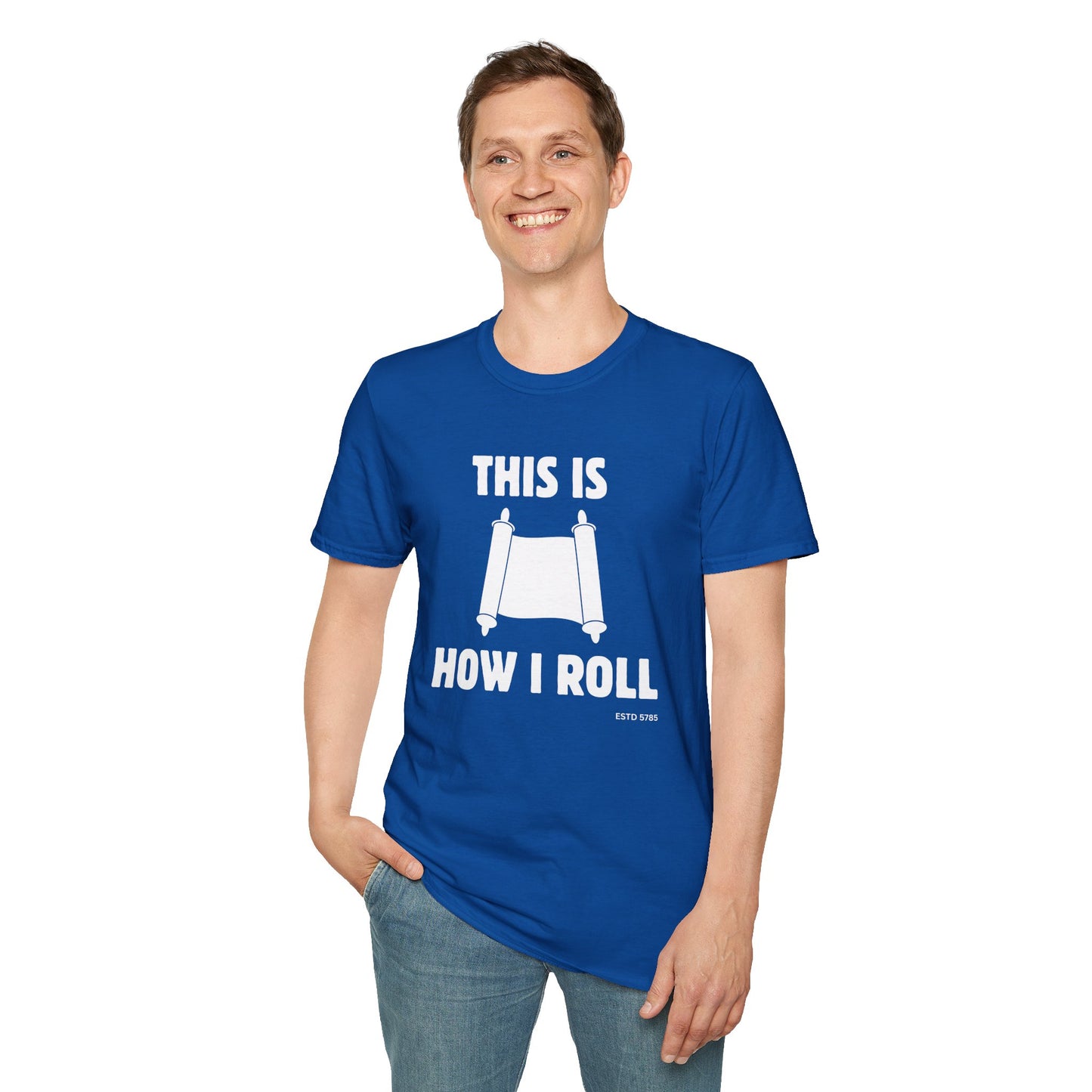 This Is How I Roll - Unisex soft T-shirt, Perfect Gift for Friends, Cool Streetwear for Summer