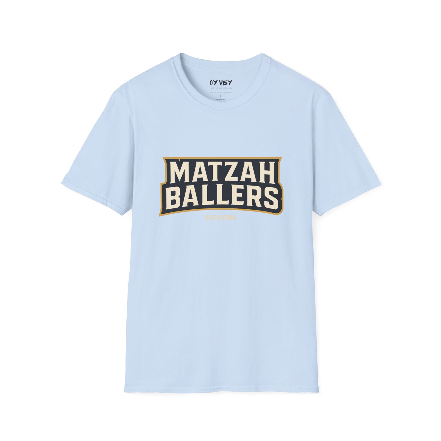 Matza Ballers 3 - Unisex soft T-shirt, Perfect Gift for Friends